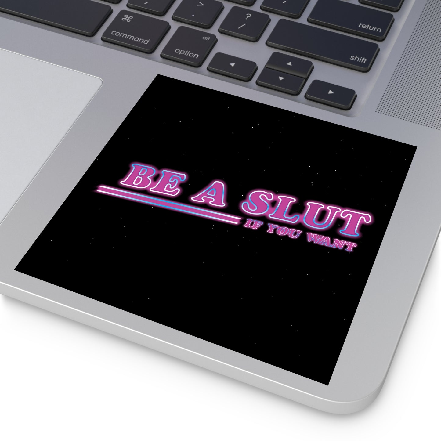 Be A Slut square indoor/outdoor stickers