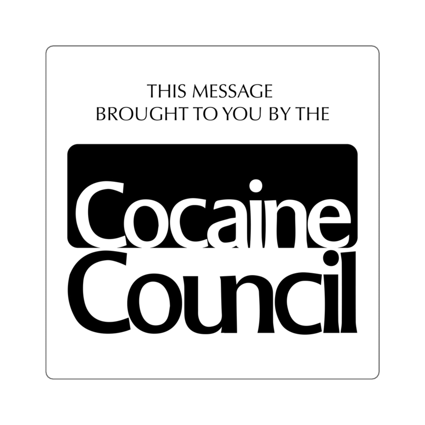 Cocaine Council square stickers