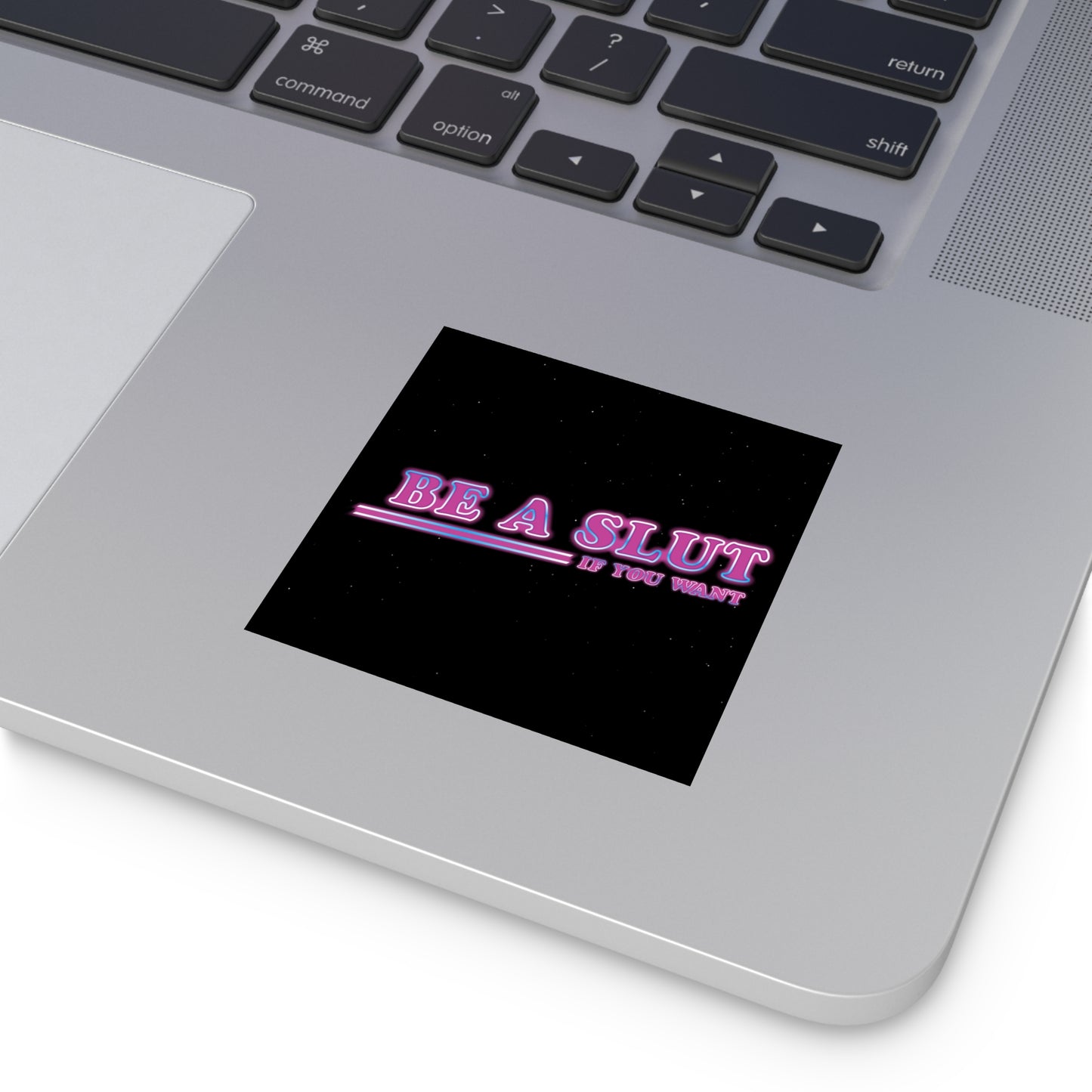 Be A Slut square indoor/outdoor stickers